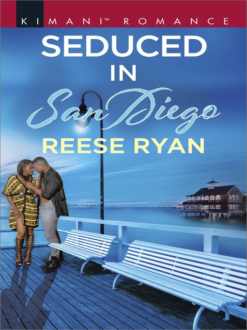 Title details for Seduced in San Diego by Reese Ryan - Available